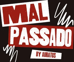 Mal Passado · by Auratus
