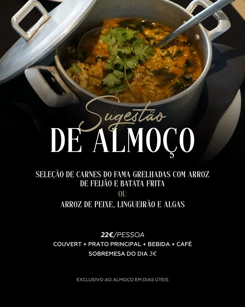 Campanha Sugestão de Almoço do Fama: couvert, prato principal, bebida e café por 22€ por pessoa, em dias úteis
